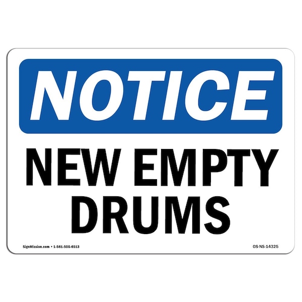 Safety Sign, OSHA Notice, 7" Height, Aluminum, New Empty Drums Sign, Landscape